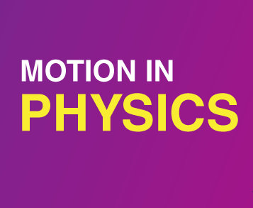 Motion in Physics