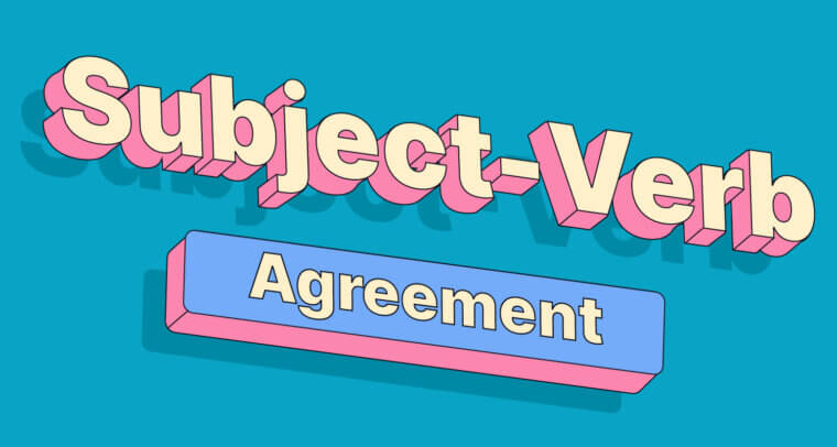 Subject-Verb Agreement